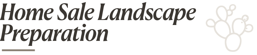 home sale landscape preparation